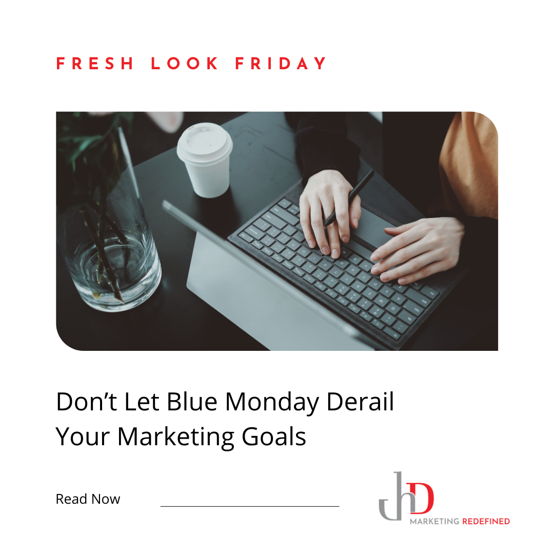 Don’t Let Blue Monday Derail Your Marketing Goals