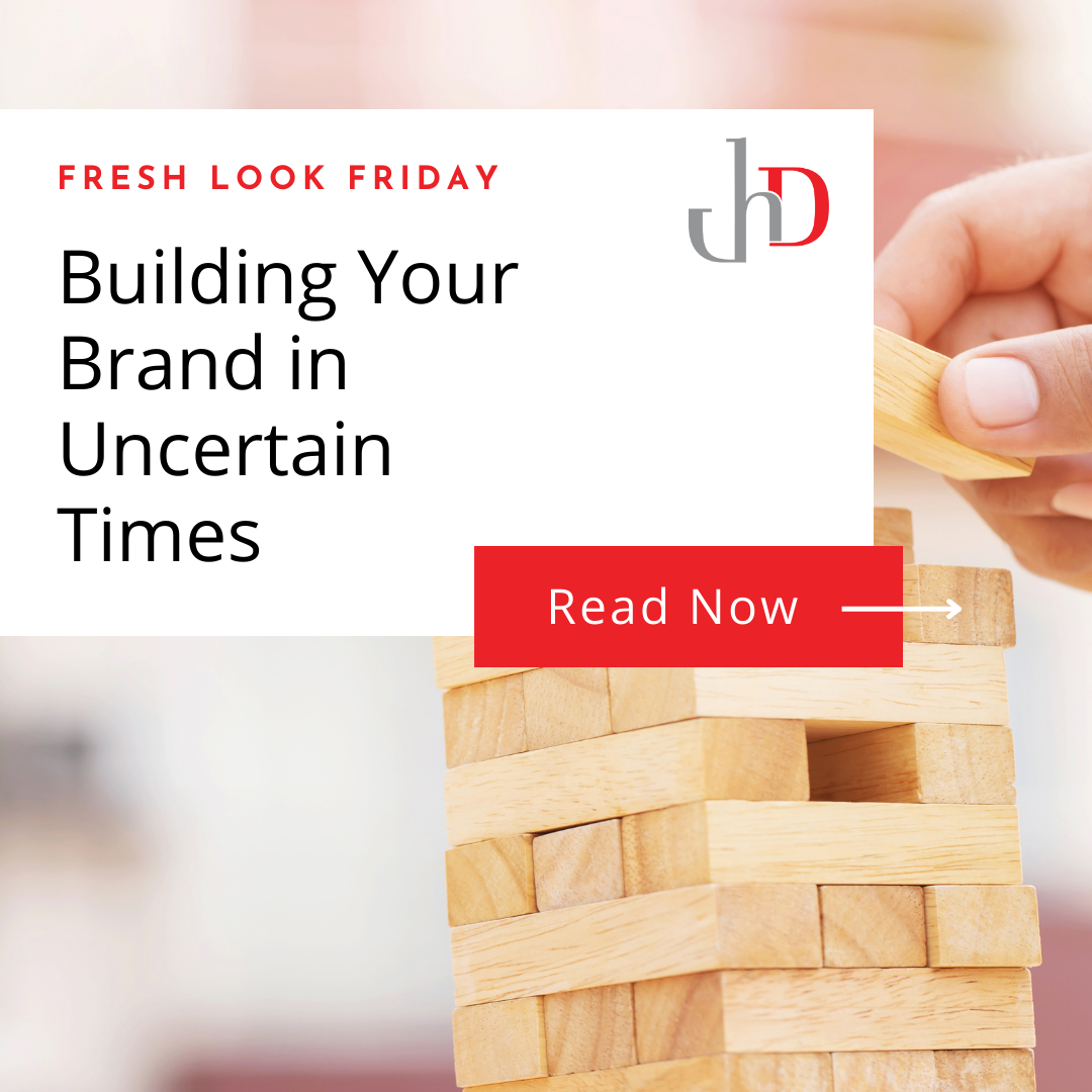 Building Your Brand in Uncertain Times