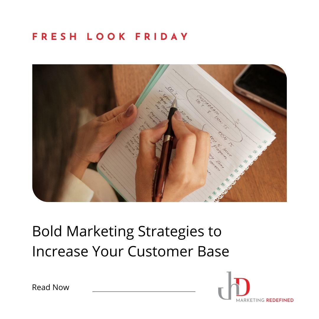 Bold Marketing Strategies to Increase Your Customer Base
