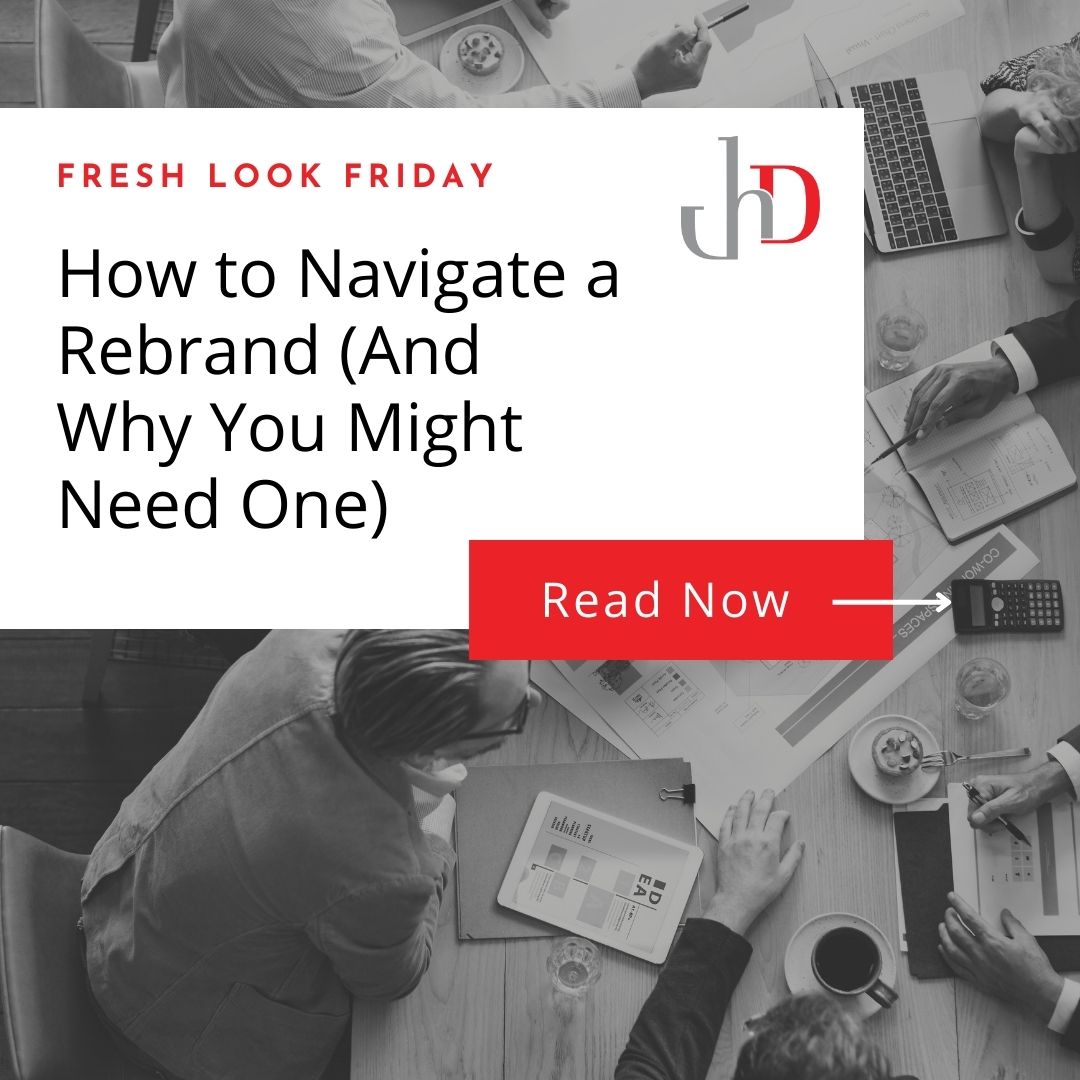 How to Navigate a Rebrand (And Why You Might Need One)