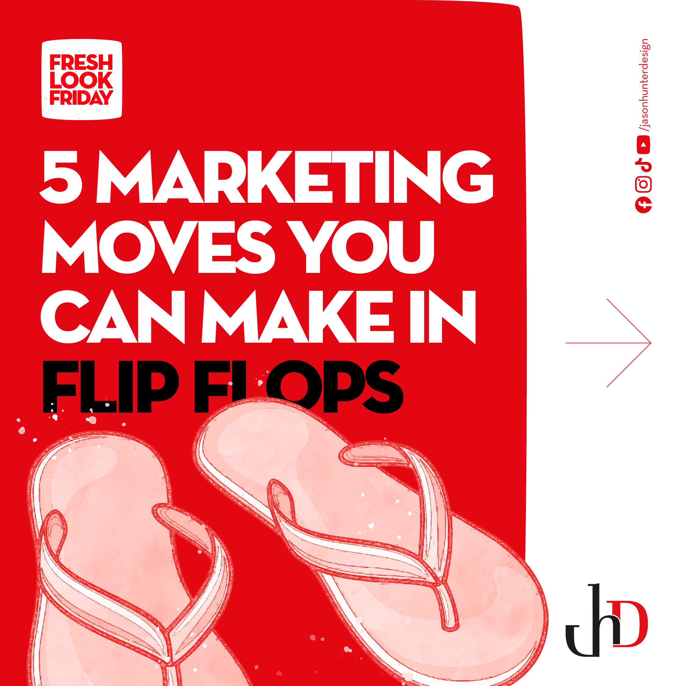 5 Marketing Moves You Can Make in Flip-Flops