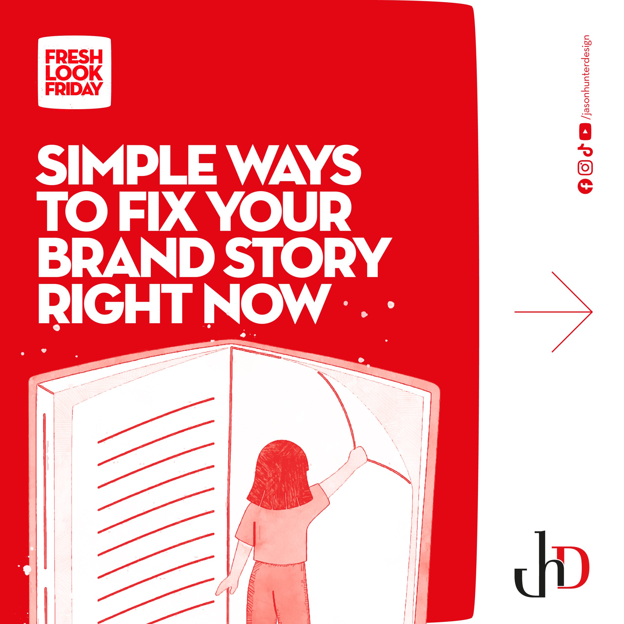 Simple Ways to Fix Your Brand Story Right Now