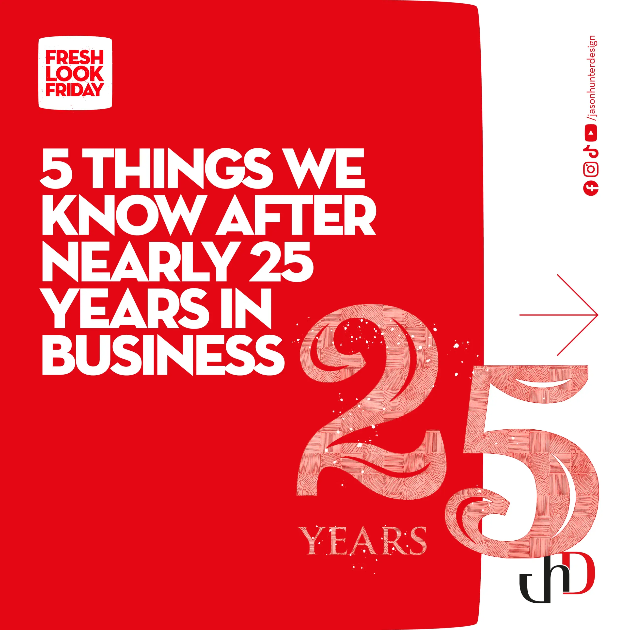 5 Things We Know After Nearly 25 Years in Business