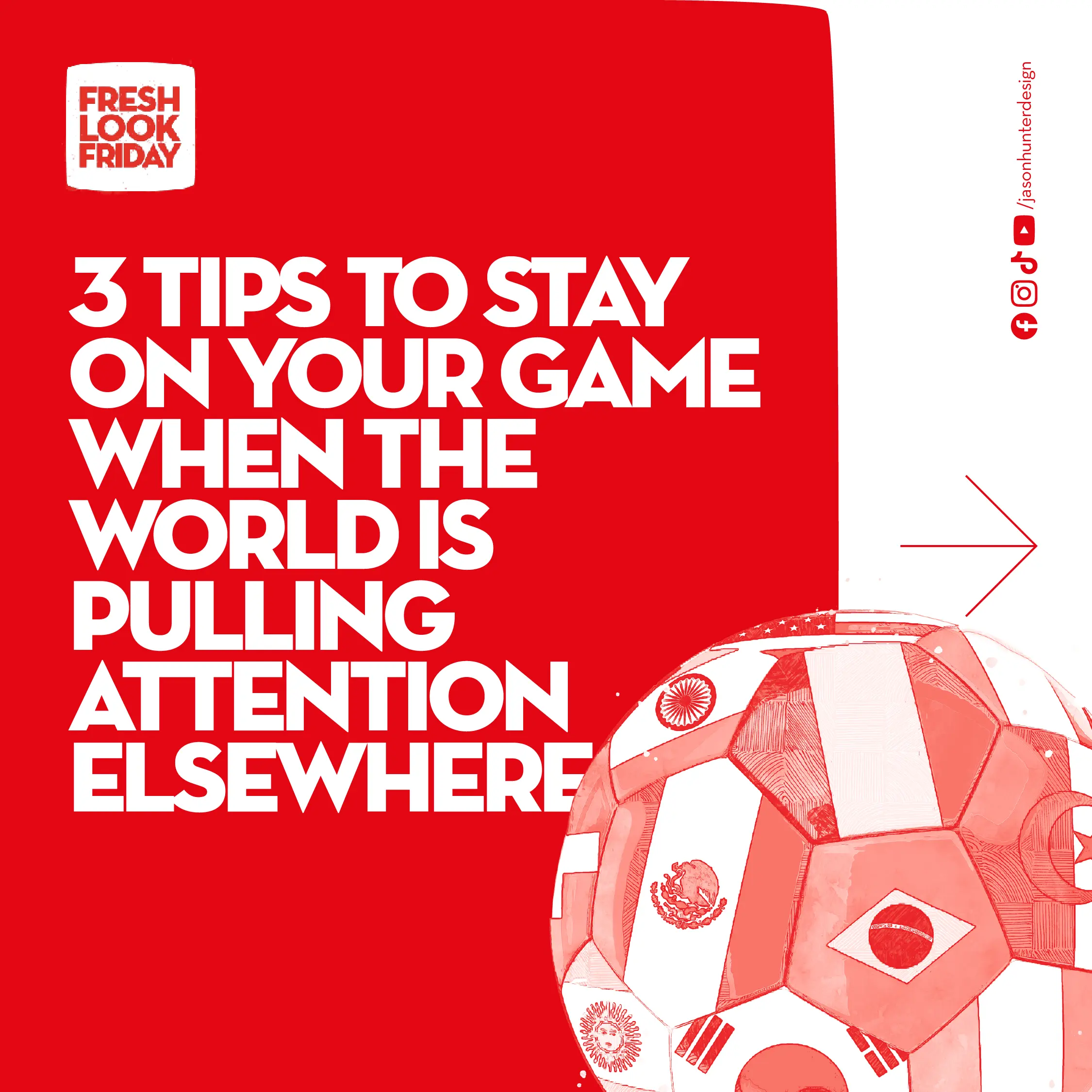 3 Tips to Stay on Your Game When the World Is Pulling Attention Elsewhere